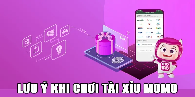 Lưu ý khi cá cược Momo tài xỉu